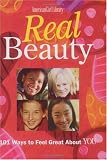 Real Beauty: 101 Ways to Feel Great About You (American Girl) (American Girl Library)