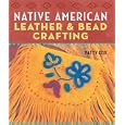 Native American Leather and Bead Crafting by Patty Cox and Inc. Prolific Impressions