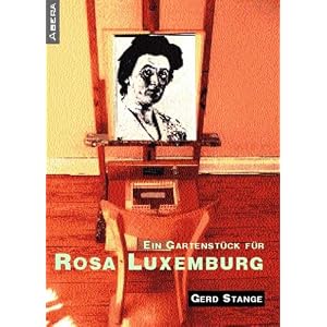 Ein Gartenstück für Rosa Luxemburg