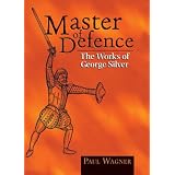Master of Defense: The Works of George Silver