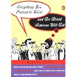 Everything You Pretend to Know And Are Afraid Someone Will Ask ~ Lynette Padwa