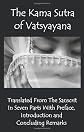 The Kama Sutra of Vatsyayana - Translated From The Sanscrit In Seven Parts With Preface, Introduction and Concluding Remarks