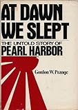 At dawn we slept : the untold story of Pearl Harbor
