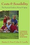 Cents & Sensibility: The Practical Guide to Money & Aging