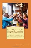 Beer and Ingredients, The Ultimate Beer Ingredient Guide, What does What.: Take your homebrew to the next level, homebrew's ingredient guide.