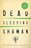 Dead Sleeping Shaman (An Emily Kincaid Mystery)