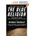 Mystery Writers of America Presents The Blue Religion: New Stories about Cops, Criminals, and the Chase