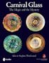 Carnival Glass: The Magic and the Mystery