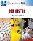 Twentieth-century Chemistry: A History of Notable Research And Discovery (Twentieth-Century Science)