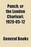 Punch, or the London Charivari, 1920-05-12