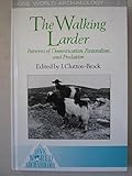 The Walking larder : patterns of domestication, pastoralism, and predation