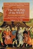 The Making of the West: Peoples and Cultures, Vol. 1: To 1740