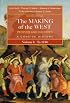 The Making of the West: Peoples and Cultures, Vol. 1: To 1740