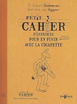 Petit cahier d'exercices pour en finir enfin avec la cigarette