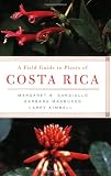 A Field Guide to Plants of Costa Rica