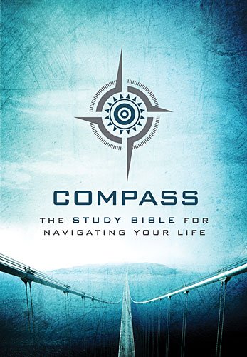 Compass, Study Bible, Hardcover, Multicolor: The Study Bible for Navigating Your Life