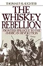 The Whiskey Rebellion