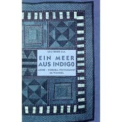 Ein Meer aus Indigo. Adire - Yoruba- Textilkunst im Wandel