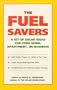 The Fuel Savers: A Kit of Solar Ideas for Your Home, Apartment, or Business