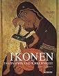 Ikonen. Faszination und Wirklichkeit