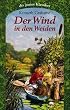 Der Wind in den Weiden: oder Der Dachs l�sst sch�n gr��en, m�chte aber auf keinen Fall gest�rt werden: Ein Roman f�r Kinder