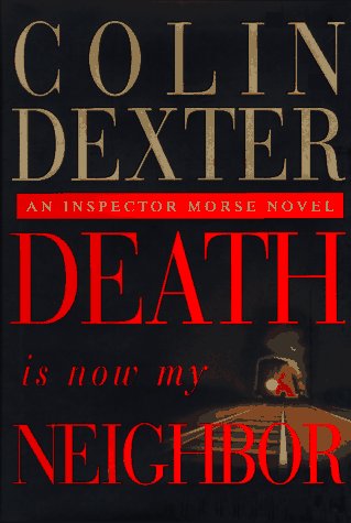 Death Is Now My Neighbor (Inspector Morse)