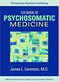 The American Psychiatric Publishing Textbook of Psychosomatic Medicine