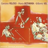 Gil/Bethania/Veloso