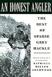 An Honest Angler: The Best of Sparse Grey Hackle