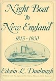 Night Boat to New England, 1815-1900 (Contributions in Economics and Economic History)