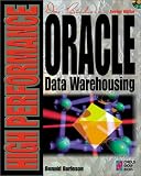 cover of High Performance Oracle Data Warehousing: All You Need to Master Professional Database Development Using Oracle