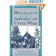 Religion and the American Civil War by Randall M. Miller, Harry S. Stout, and Charles Reagan Wilson