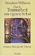 Durch Traumarbeit zum eigenen Selbst. Sonderausgabe. Kreative Nutzung der Tr�ume