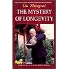 The Mystery of Longevity: Traditional Chinese Therapeutic Exercises and Techniques