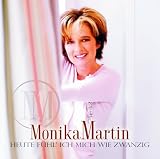 Heute F�hl' Ich Mich Wie Zwanzig (Ltd.Pur Edt.) - Monika Martin