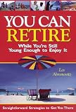 You Can Retire While Youre Still Young Enough to Enjoy It
