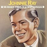 16 most requested songs by johnnie ray