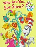 Who Are You, Sue Snue