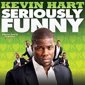 Seriously Funny | [Kevin Hart]