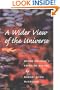 A Wider View of the Universe: Henry Thoreau's Study of Nature (Environment Human Condition)
