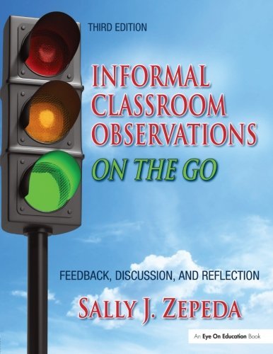 Leadership Book Bundle: Informal Classroom Observations On the Go: Feedback, Discussion and Reflection by Zepeda Sally J. (2012-03-07) Paperback