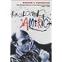 Fear and Loathing in America: The Brutal Odyssey of an Outlaw Journalist 1968-1976
