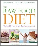 51B04uOzDwL. SL160  The Raw Food Diet: The Healthy Way to Get the Shape You Want