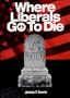 Where Liberals Go to Die: The End of Let's Pretend