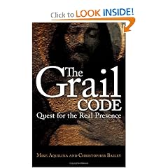 The Grail Code: Quest for the Real Presence
