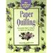 The Weekend Crafter: Paper Quilling: Stylish Designs and Practical Projects to Make in a Weekend