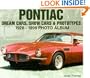 Pontiac : Dream Cars, Show Cars, & Prototypes 1928-1998 Photo Album