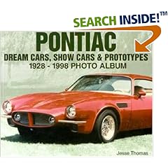 Pontiac : Dream Cars, Show Cars, & Prototypes 1928-1998 Photo Album