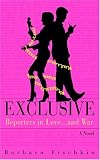 Exclusive: Reporters in Love...and War: A Novel