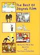 The Best of Zagreb Film: Be Careful What You Wish For/The Classic Collection
